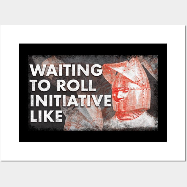 Waiting to Roll Initiative Wall Art by KilburKilbur